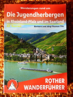 Wanderungen rund um die Jugendherbergen in Rheinland-Pfalz und im Saarland - 43 Touren