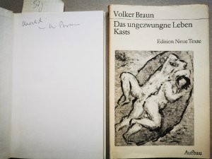 Das ungezwungene Leben Kasts Edition Neue Texte signiert