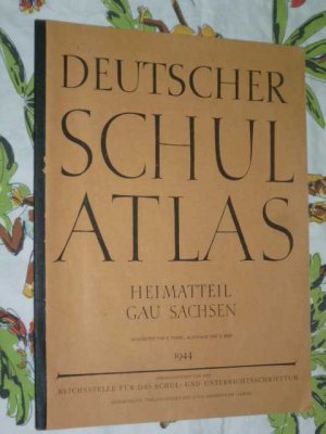 antiquarisches Buch – Hrsg. Reichsstelle für das Schul- und Unterrichtsschrifttum – Deutscher Schulatlas - Heimatteil Gau Sachsen ( von 1944 )