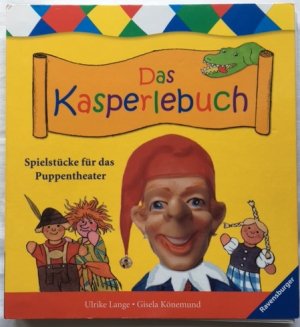 Das Kasperlebuch. Spielstücke für das Puppentheater