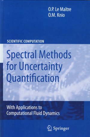 gebrauchtes Buch – Le Maitre, Olivier P – Spectral Methods for Uncertainty Quantification. With Applications to Computational Fluid Dynamics.
