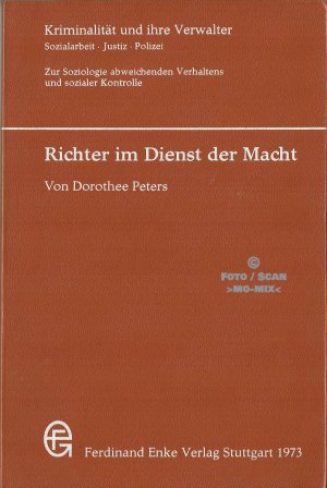 gebrauchtes Buch – Dorothee Peters – Richter im Dienst der Macht - Zur gesellschaftlichen Verteilung der Kriminalität