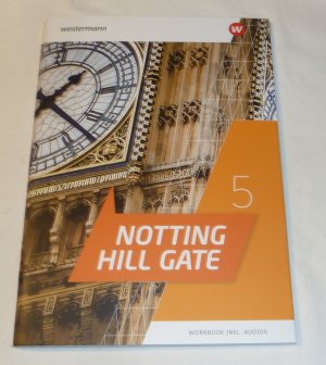 gebrauchtes Buch – Notting Hill Gate / Notting Hill Gate - Ausgabe 2022 - Ausgabe 2022 / Workbook 5 mit Audio-Download   keine Eintragungen, leichte Gebrauchsspuren !TOP!