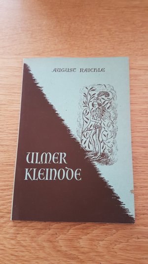 gebrauchtes Buch – August Raichle – Ulmer Kleinode