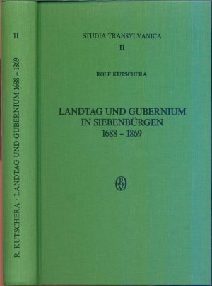 Landtag und Gubernium in Siebenbürgen 1688-1869