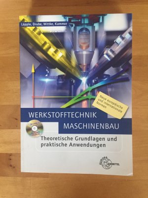 Werkstofftechnik Maschinenbau - Theoretische Grundlagen und praktische Anwendungen