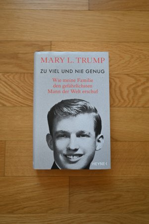 gebrauchtes Buch – Trump, Mary L – Zu viel und nie genug - Wie meine Familie den gefährlichsten Mann der Welt erschuf (deutsche Ausgabe von Too Much and Never Enough)