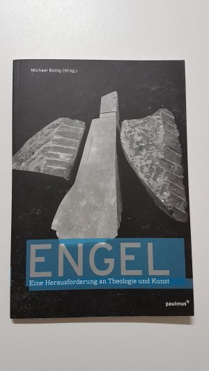 Engel. Eine Herausforderung an Theologie und Kunst