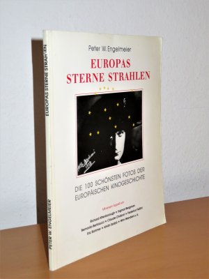 gebrauchtes Buch – Engelmeier, Peter W – Europas Sterne strahlen - Die 100 schönsten Fotos der europäischen Kinogeschichte