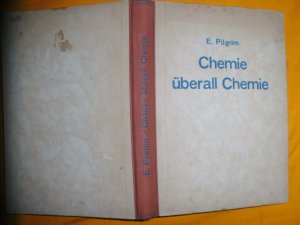 gebrauchtes Buch – E Pilgrim – Chemie überall Chemie.