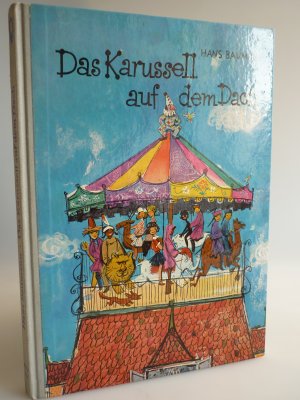 antiquarisches Buch – Hans Baumann – Das Karussell auf dem Dach, illustriert von Ulrik Schramm