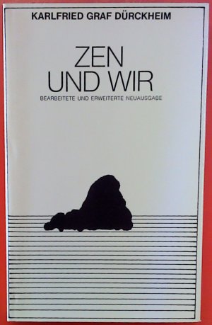 Zen und Wir. Bbearbeitete und erweiterte Neuausgabe