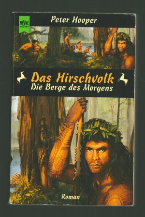 Das Hirschvolk 1. Teil der Trilogie/ Die Berge des Morgens