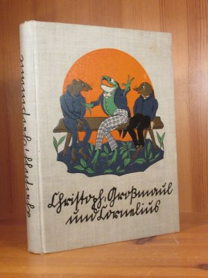 Christoph, Großmaul und Cornelius. Die Abenteuer einer fidelen Gesellschaft am Fluß, im Wald und anderswo. Aus dem Englischen übersetzt von Else Steup […]