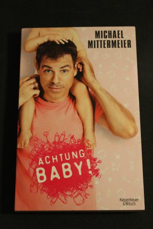 gebrauchtes Buch – Michael Mittermeier – Achtung Baby!