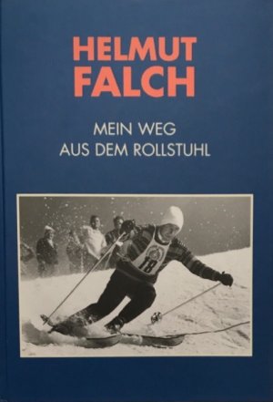 gebrauchtes Buch – Helmut Falch – Mein Weg aus dem Rollstuhl.