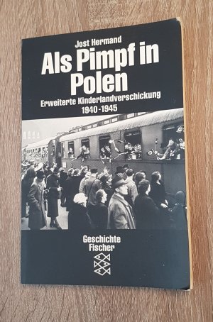 Als Pimpf in Polen Erweiterte Kinderlandverschickung 1940 - 1945