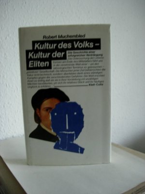 gebrauchtes Buch – Robert Muchembled – Kultur des Volks - Kultur der Eliten. Die Geschichte einer erfolgreichen Verdrängung