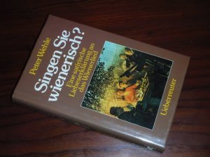 gebrauchtes Buch – Peter Wehle – Singen Sie wienerisch? - Eine satirische Liebeserklärung an das Wienerlied