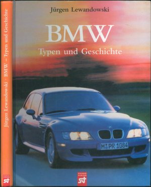 gebrauchtes Buch – Jürgen Lewandowski – BMW. Typen und Geschichte