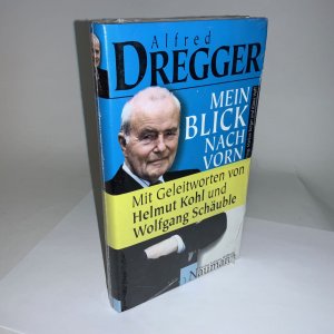 Alfred Dregger - Mein Blick nach vorn