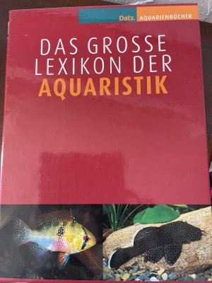 Das große Lexikon der Aquaristik - Band 1 (A-H), Band 2 (I-Z)