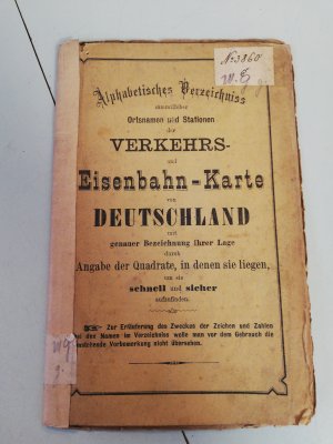 Alphabetisches Verzeichniss sämmtlicher Ortsnamen und Stationen der Verkehrs- und Eisenbahn-Karte von Deutschland mit genauer Bezeichnung ihrer Lage durch Angabe der Quadrate, in denen sie liegen, um sie schnell und sicher aufzufinden