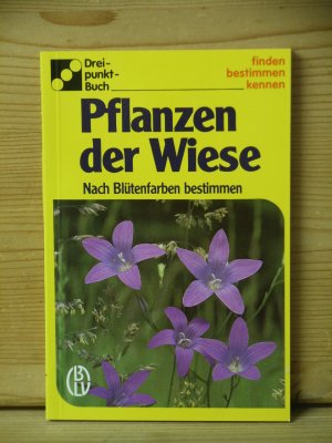 gebrauchtes Buch – handel, alfred  – "pflanzen der wiese" nach blütenfarben bestimmen