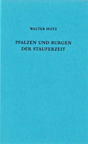 Pfalzen und Burgen der Stauferzeit