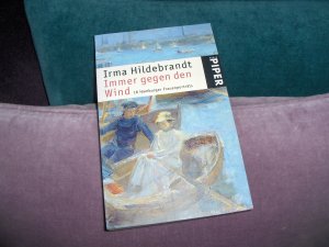 gebrauchtes Buch – Irma Hildebrandt – Immer gegen den Wind