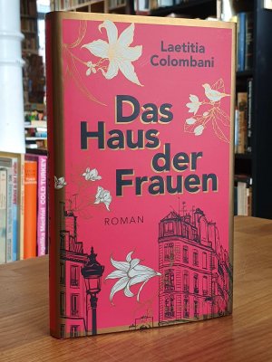 gebrauchtes Buch – Laetitia Colombani – Das Haus der Frauen,, aus dem Französischen von Claudia Marquardt