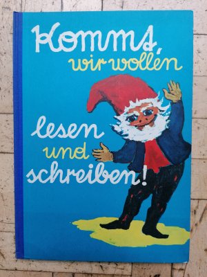 Kommt, wir wollen lesen und schreiben.