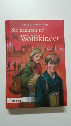 gebrauchtes Buch – Linde von Keyserlingk – Sie nannten sie Wolfskinder