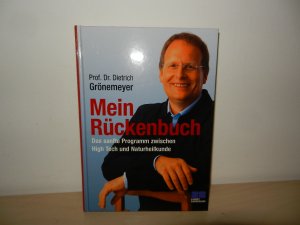 gebrauchtes Buch – Dietrich Grönemeyer – Mein Rückenbuch - Das sanfte Programm zwischen High Tech und Naturheilkunde