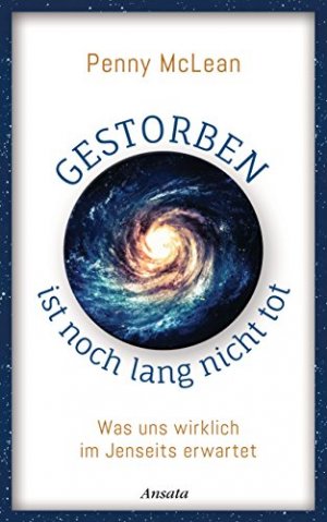 gebrauchtes Buch – Penny McLean – Gestorben ist noch lang nicht tot - Was uns wirklich im Jenseits erwartet. Mit 4c-Faltkarte (48,0 x 40,0 cm)