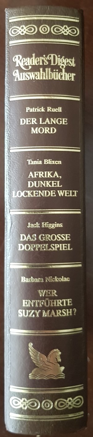 Der lange Mord - Blixen, Tania: Afrika, dunkel lockende Welt - Higgins, Jack: Das grosse Doppelspiel - Nickolae, Barbara: Wer entführte Suzy Marsh?