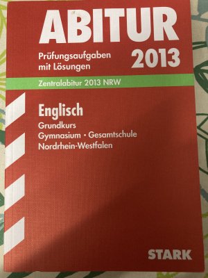 gebrauchtes Buch – Baier, Jochen; Holtwick – Abitur 2013 GK Englisch Prüfungsaufgaben Gymnasium/Gesamtschule NRW