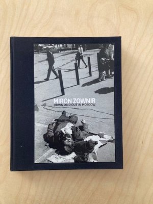 DOWN AND OUT IN MOSCOW - Miron Zownir