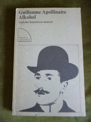 Alkohol. Gedichte. Französisch-Deutsch. Aus dem Französischen von Johannes Hübner und Lothar Klünner. Mit einem Vorwort von Gerd Henniger.