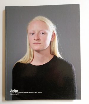 Anuschka Blommers & Niels Schumm: Anita and 124 Other Portraits