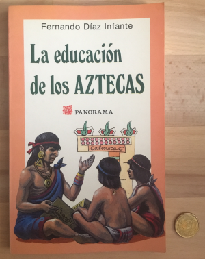 gebrauchtes Buch – Infante, Fernando Diaz – La Educacion de los Aztecas