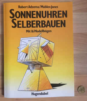 gebrauchtes Buch – Adzema, Robert; Jones – Sonnenuhren selberbauen. Mit 16 Modellbögen.