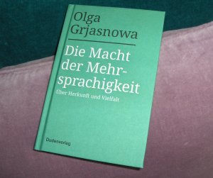 gebrauchtes Buch – Olga Grjasnowa – Die Macht der Mehrsprachigkeit