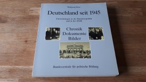 Deutschland seit 1945 Chronik - Dokumente - Bilder