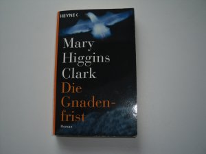 gebrauchtes Buch – Clark, Mary Higgins – Die Gnadenfrist