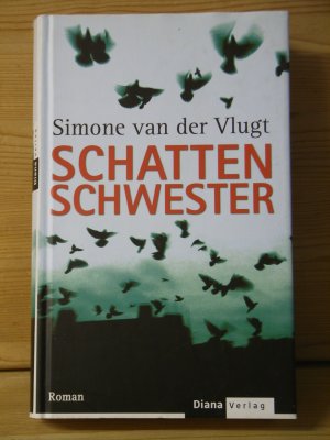 gebrauchtes Buch – Vlugt, Simone van der – "Schattenschwester" Roman