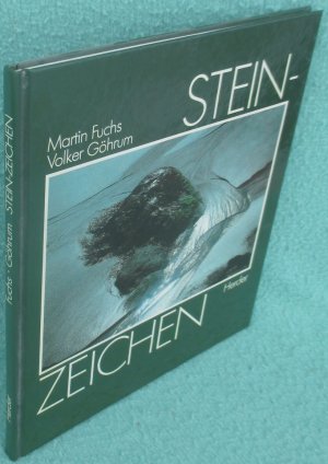 Steinzeichen. Texte von Volker Göhrum zu d. Bildern von Martin Fuchs