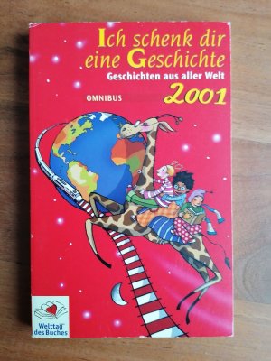 gebrauchtes Buch – Ich schenk dir eine Geschichte 2001