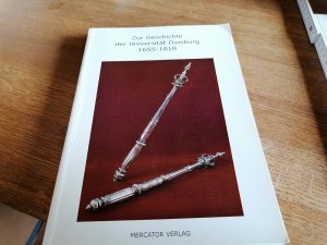 Zur Geschichte der Universität Duisburg 1655-1818