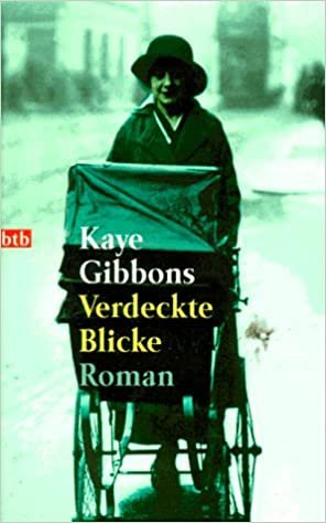 gebrauchtes Buch – Kaye Gibbons – Verdeckte Blicke